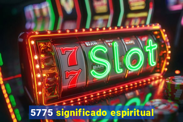 5775 significado espiritual